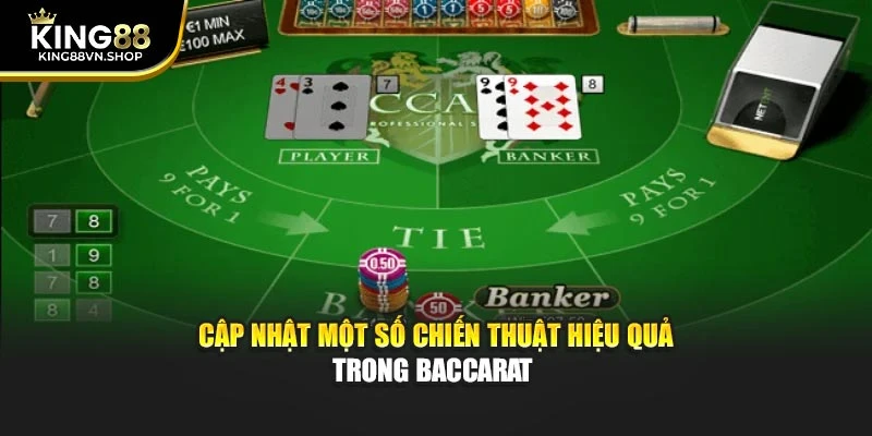 Cập nhật một số chiến thuật hiệu quả trong Baccarat