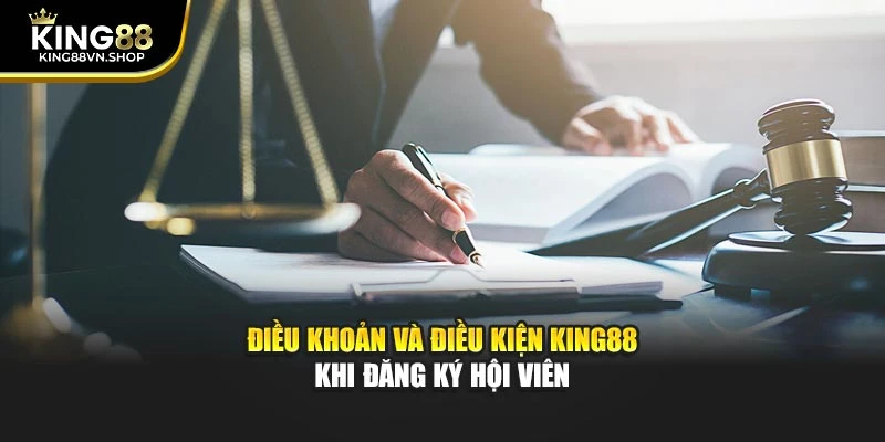 Điều khoản và điều kiện KING88 khi đăng ký hội viên